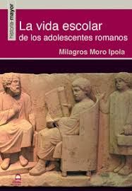 VIDA ESCOLAR DE LOS ADOLESCENTES ROMANOS, LA