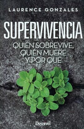 SUPERVIVIENCIA. QUIEN SOBREVIVE, QUIEN MUERE Y POR QUE