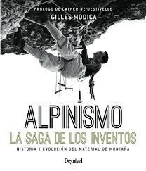 ALPINISMO. LA SAGA DE LOS INVENTOS