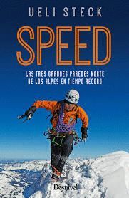 SPEED. LAS TRES GRANDES PAREDES NORTE DE LOS ALPES EN TIEMPO RECORD