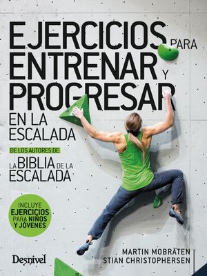 EJERCICIOS PARA ENTRENAR Y PROGRESAR EN LA ESCALADA