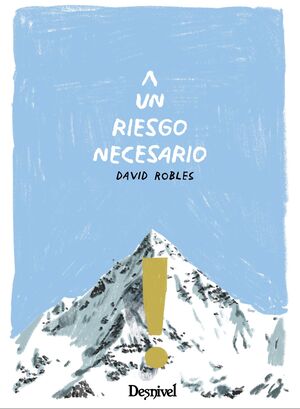 RIESGO NECESARIO, UN