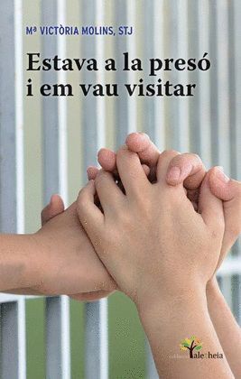 ESTAVA A LA PRESÓ I EM VAU VISITAR