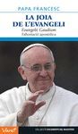 JOIA DE L’EVANGELI, LA / EVANGELII GAUDIUM