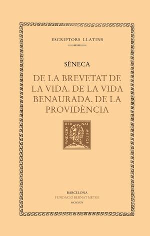 DE LA BREVETAT DE LA VIDA. DE LA VIDA BENAURADA. DE LA PROVIDÈNCIA