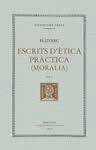 ESCRITS D'ÈTICA PRÀCTICA (MORALIA) VOL. I (DOBLE TEXT/RÚSTICA)