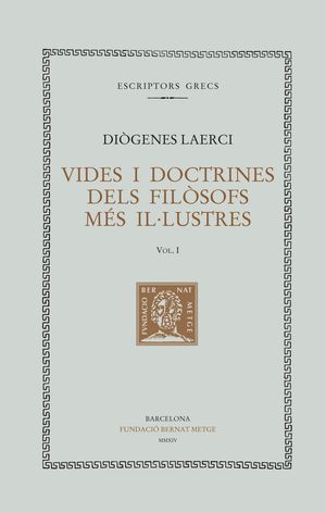 VIDES I DOCTRINES DELS FILÒSOFS MÉS IL·LUSTRES VOL. I (DOBLE TEXT/RÚSTICA)