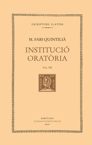 INSTITUCIO ORATÒRIA VOL. VII (DOBLE TEXT/RÚSTICA)