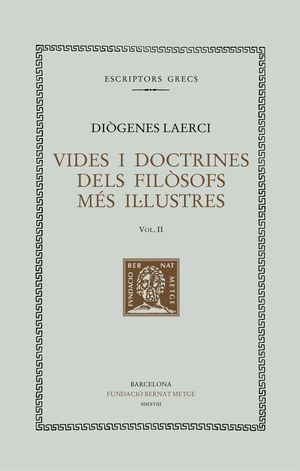 VIDES I DOCTRINES DELS FILÒSOFS MÉS IL·LUSTRES VOL. II (DOBLE TEXT / RÚSTICA)