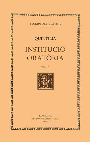 INSTITUCIÓ ORATÒRIA, VOL. IX (DOBLE TEXT/TELA)