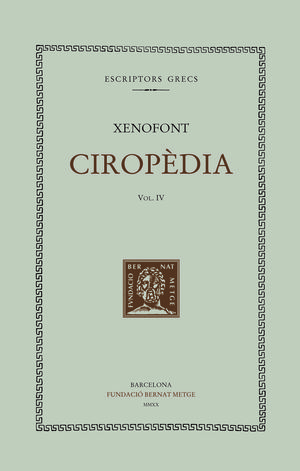 CIROPÈDIA, VOL. IV -LLIBRES VII-VIII (DOBLE TEXT/TELA)