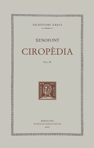 CIROPÈDIA, VOL. IV LLIBRES VII-VIII (DOBLE TEXT/RÚSTICA)