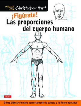 ¡FIGÚRATE! LAS PROPORCIONES DEL CUERPO HUMANO