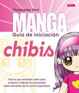 MANGA. GUÍA DE INICIACIÓN. CHIBIS