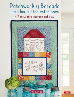 PATCHWORK Y BORDADO PARA LAS CUATRO ESTACIONES