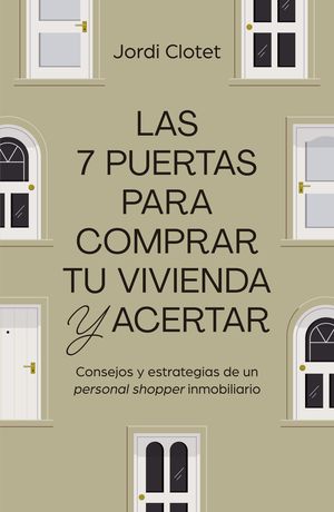 7 PUERTAS PARA COMPRAR TU VIVIENDA Y ACERTAR, LAS