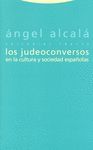 JUDEOCONVERSOS EN LA CULTURA Y SOCIEDAD ESPAÑOLAS, LOS