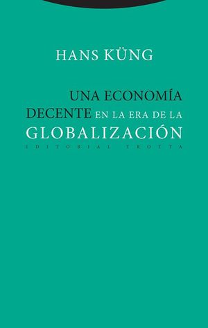 ECONOMÍA DECENTE EN LA ERA DE LA GLOBALIZACIÓN, UNA