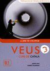 VEUS 3 - LLIBRE DE L'ALUMNE NIVELL 3 - CURS DE CATALÀ