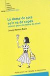 DAMA DE CORS SE'N VA DE COPES, LA