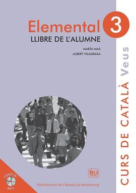 VEUS ELEMENTAL 3 - LLIBRE DE L'ALUMNE NIVELL 3 - CURS DE CATALÀ
