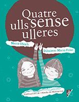 QUATRE ULLS SENSE ULLERES