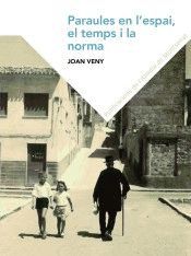 PARAULES EN L'ESPAI, EL TEMPS I LA NORMA