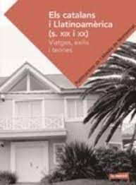CATALANS I LLATINOAMÈRICA, ELS (S. XIX I XX)