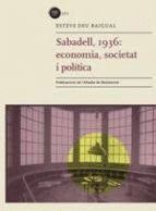 SABADELL, 1936: ECONOMIA, SOCIETAT I POLÍTICA