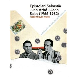 EPISTOLARI SEBASTIÀ JUAN ARBÓ - JOAN SALES (1966-1982)