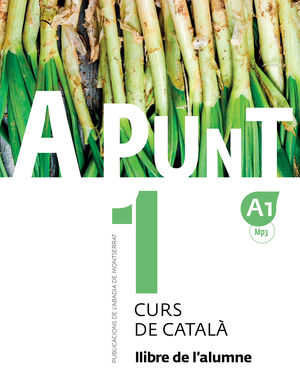 A PUNT 1 - LLIBRE DE L'ALUMNE A1 - CURS DE CATALÀ