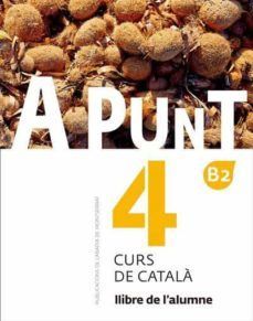 A PUNT 4 - LLIBRE DE L'ALUMNE - CURS DE CATALA