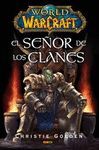 WORLD OF WARCRAFT: EL SEÑOR DE LOS CLANES