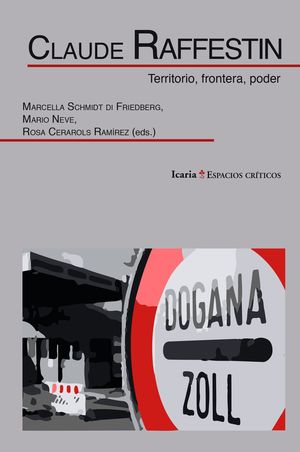CLAUDE RAFESTIN. TERRITORIO, FRONTERA, PODER