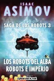 LOS ROBOTS DEL AMANECER / ROBOTS E IMPERIO