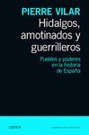 HIDALGOS, AMOTINADOS Y GUERRILLEROS