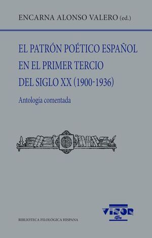 PATRÓN POÉTICO ESPAÑOL EN EL PRIMER TERCIO DEL SIGLO XX (1900-1936), EL