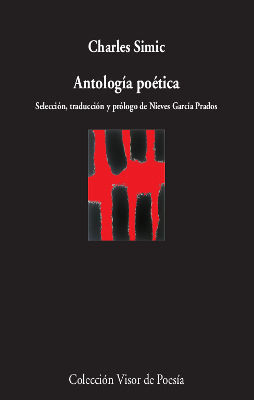ANTOLOGÍA POÉTICA (CHARLES SIMIC) -BILINGÜE-