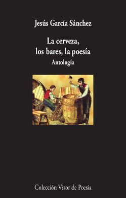 CERVEZA, LOS BARES, LA POESÍA, LA