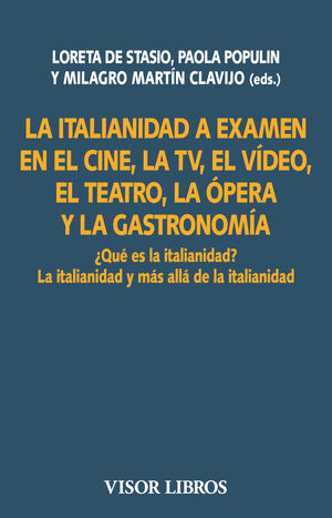 LA ITALIANIDAD A EXAMEN EN EL CINE, LA TV, EL VÍDEO, EL TEATRO, LA ÇOPERA Y LA G