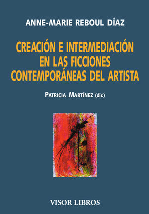 CREACIÓN E INTERMEDIACIÓN EN LAS FICCIONES CONTEMPORÁNEAS DEL ARTISTA