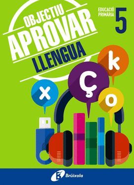 OBJECTIU APROVAR 5 PRIMÀRIA - LLENGUA