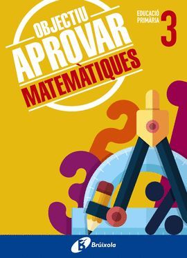 OBJECTIU APROVAR 3 PRIMÀRIA - MATEMÀTIQUES