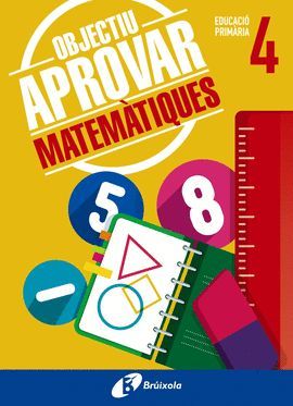 OBJECTIU APROVAR 4 PRIMÀRIA - MATEMÀTIQUES