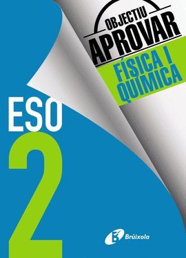 OBJECTIU APROVAR 2 ESO - FÍSICA I QUÍMICA