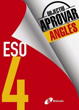 OBJECTIU APROVAR 4 ESO - ANGLÈS