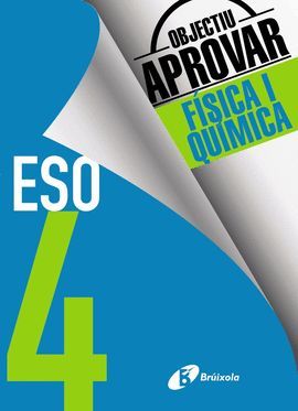 OBJECTIU APROVAR 4 ESO - FÍSICA I QUÍMICA