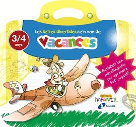VACANCES 3/4 ANYS - LES LLETRES DIVERTIDES SE'N VAN DE VANCES