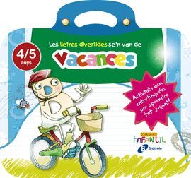 VACANCES 4/5 ANYS - LES LLETRES DIVERTIDES SE'N VAN DE VACANCES