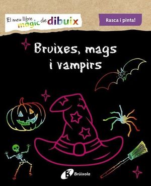 MEU LLIBRE MÀGIC DE DIBUIX, EL. BRUIXES, MAGS I VAMPIRS